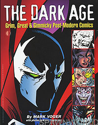 The Dark Age Grim, Gritty and Gimmicky Post Modern Comics
